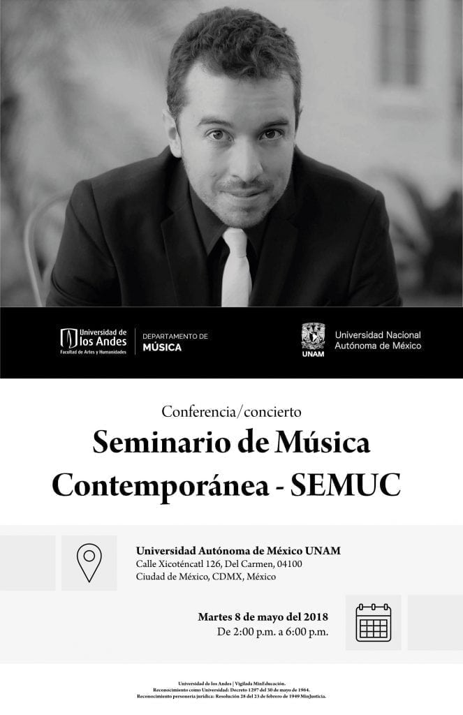 Concierto-conferencia de Mauricio Arias en el Seminario de Música Contemporánea (SEMUC). UNAM – México