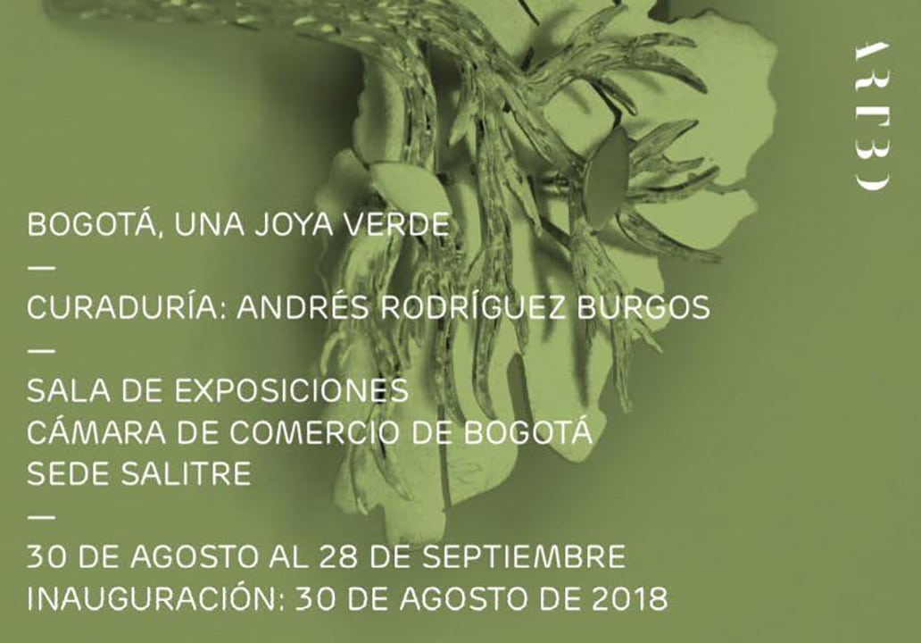 Bogotá, una joya verde. Exposición curada por Andrés Rodriguez, estudiante de la Maestría en Historia del Arte