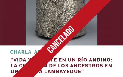 Cancelado: Charla – Vida y muerte en un rio andino: la creacion de los ancestros en una vasija Lambayeque
