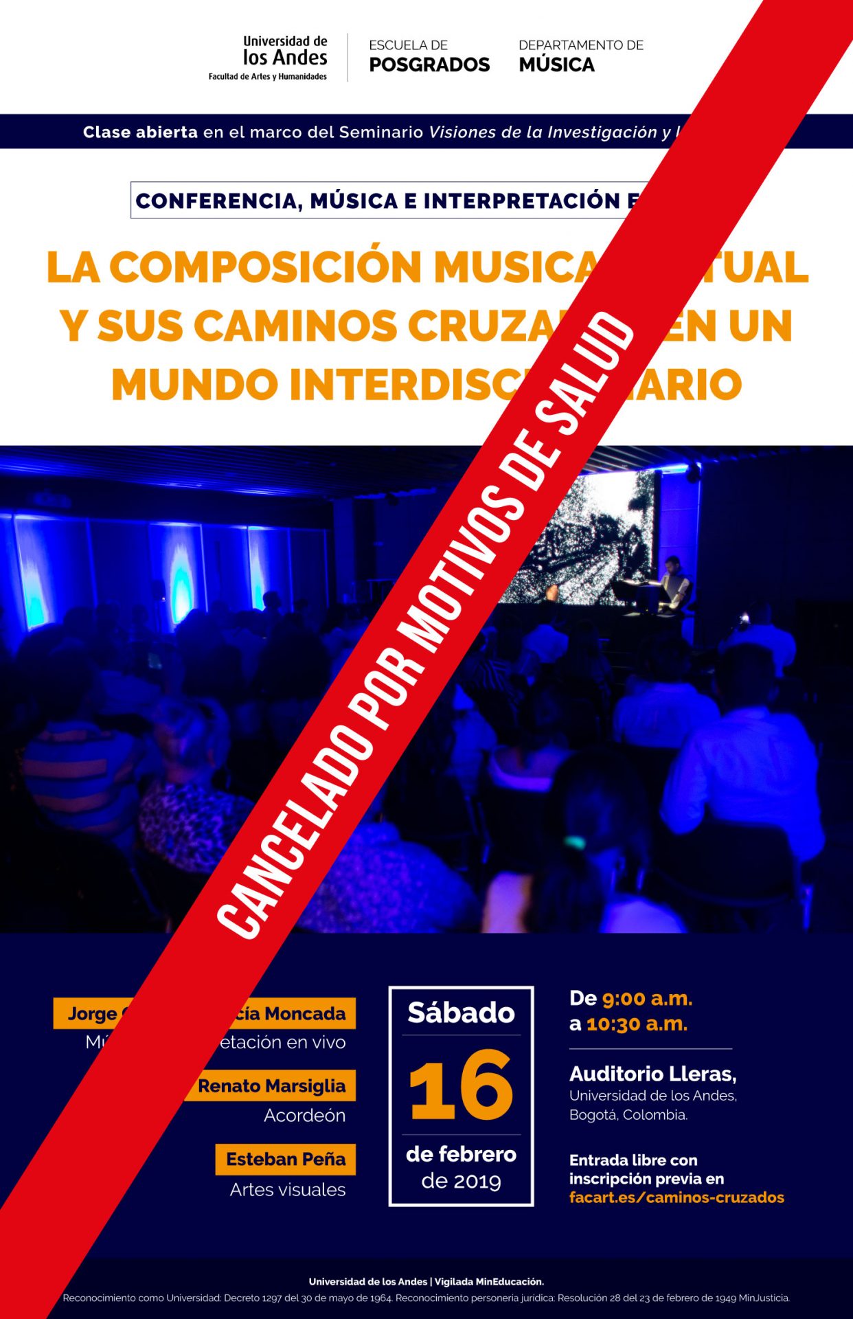Sábado 16 de febrero del 2019, de 9:00 a.m. a 10:30 a.m., en el Auditorio Lleras, Universidad de los Andes.