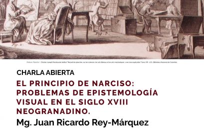 Charla – El principio de narciso: problemas de epistemología visual en el siglo XVIII neogranadino