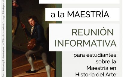 Reunión informativa Maestría en Historia del Arte para estudiantes del pregrado
