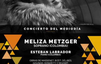 Concierto del mediodía: Meliza Metzger, soprano (Colombia)