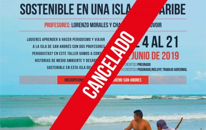 Cancelado: Curso de vacaciones 2019 / Periodismo en terreno – San Andrés isla: retos y dilemas del desarrollo sostenible en una isla del caribe