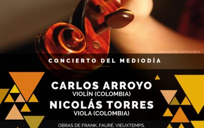 Concierto del mediodía: Carlos Arroyo, violín, y Nicolás Torres, viola