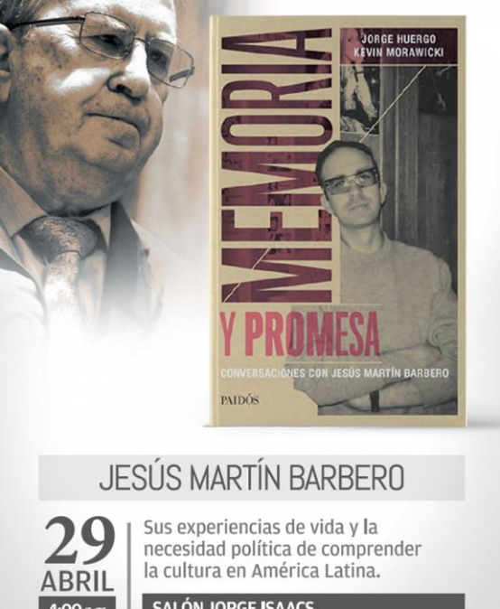 Conversación con Jesús Martín Barbero sobre su último libro “Entre memoria y promesa”