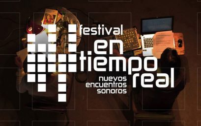 Festival en tiempo real: nuevos encuentros sonoros
