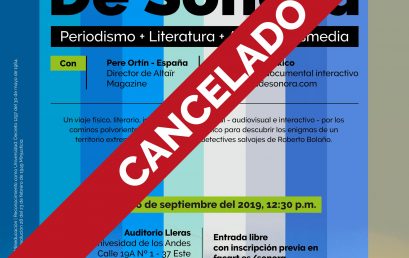 Cancelado: Los desiertos de Sonora – Periodismo + Literatura + Arte + Transmedia