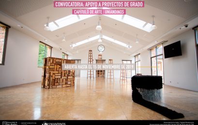 Convocatoria: Apoyo a proyectos de grado | Capítulo de Arte Uniandinos