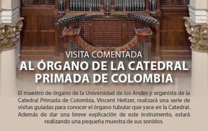 Visita comentada al órgano de la Catedral Primada de Colombia