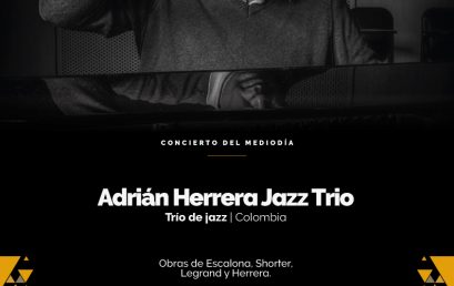 Concierto del mediodía: Adrián Herrera Jazz Trio (Colombia)