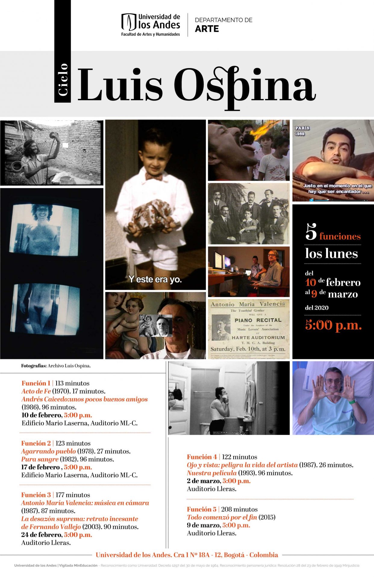 Cinco funciones dedicadas al trabajo cinematográfico de Luis Ospina desarrollado lo largo de cinco décadas.