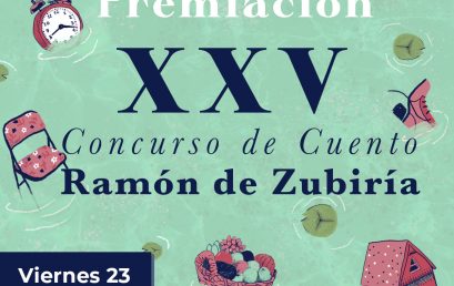 Premiación XXV Concurso de Cuento Ramón de Zubiría