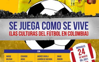 Se juega como se vive: las culturas del fútbol en Colombia