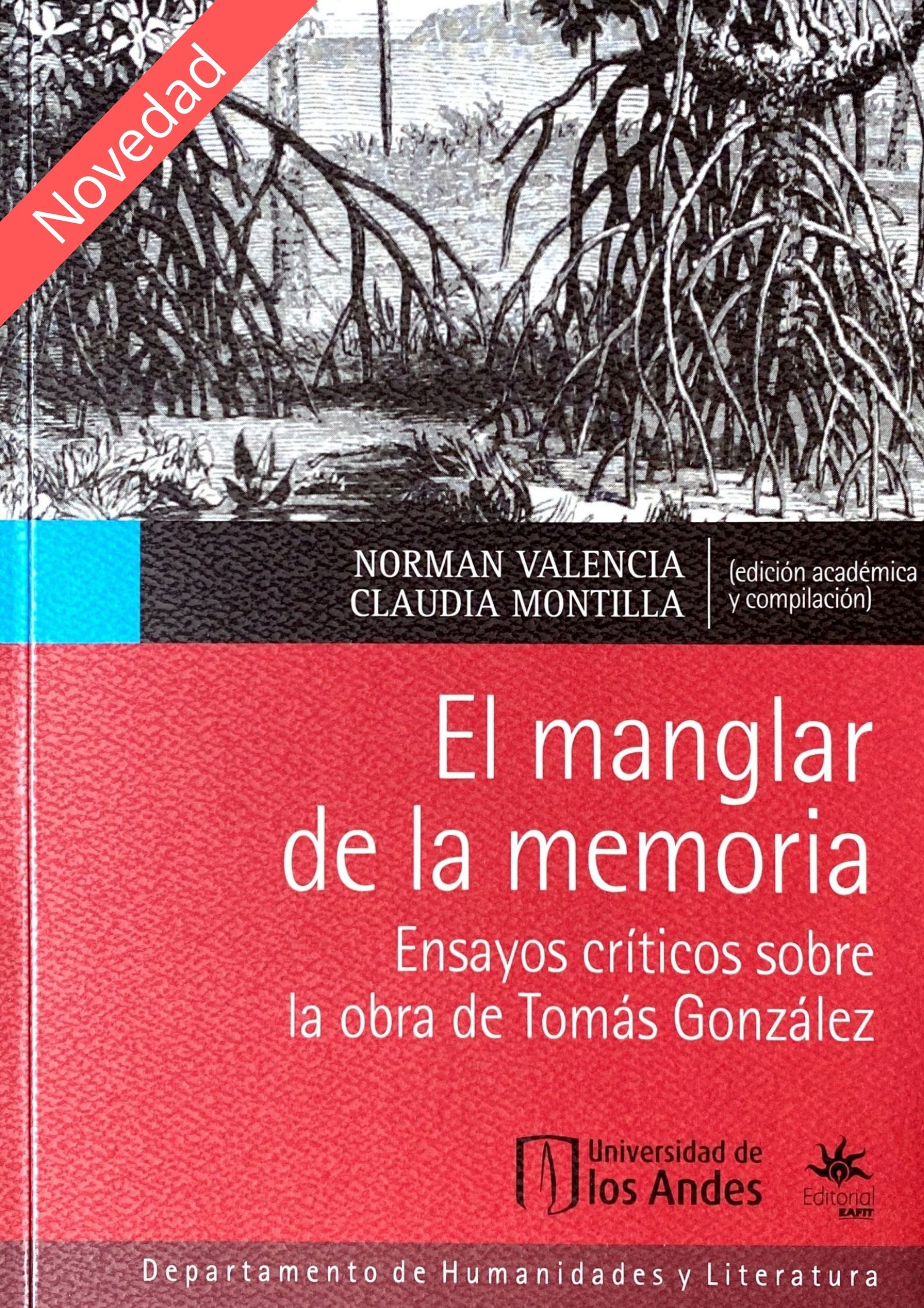 El manglar de la memoria. Ensayos críticos sobre la obra de Tomás González