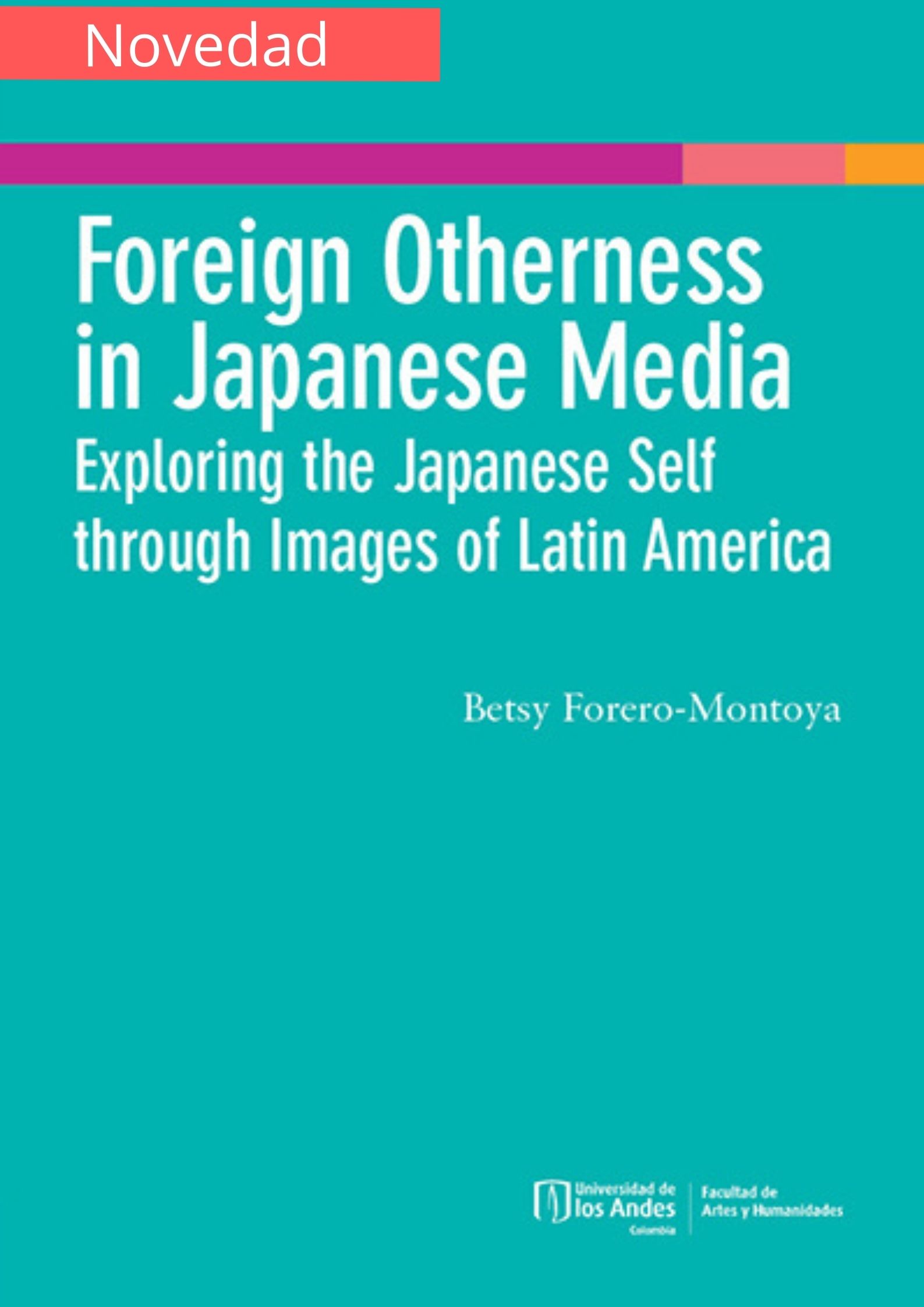Foreign Otherness in Japanese Media. Exploring the Japanese self through the images of Latin America