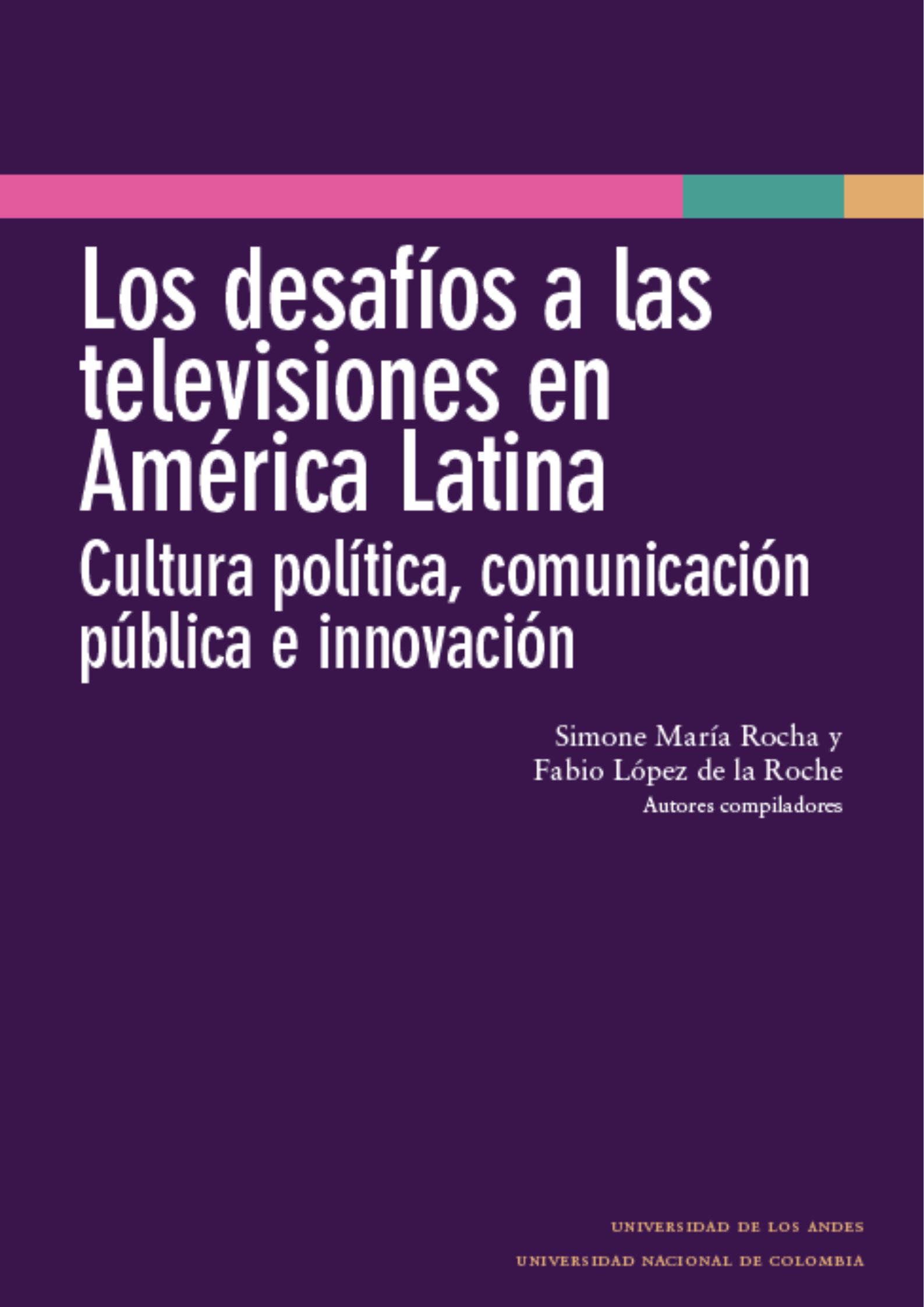 Los desafíos a las televisiones en América Latina. Cultura política, comunicación pública e innovación