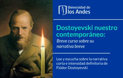 Inscríbase al curso “Dostoyevski, nuestro contemporáneo: breve curso sobre su narrativa breve”