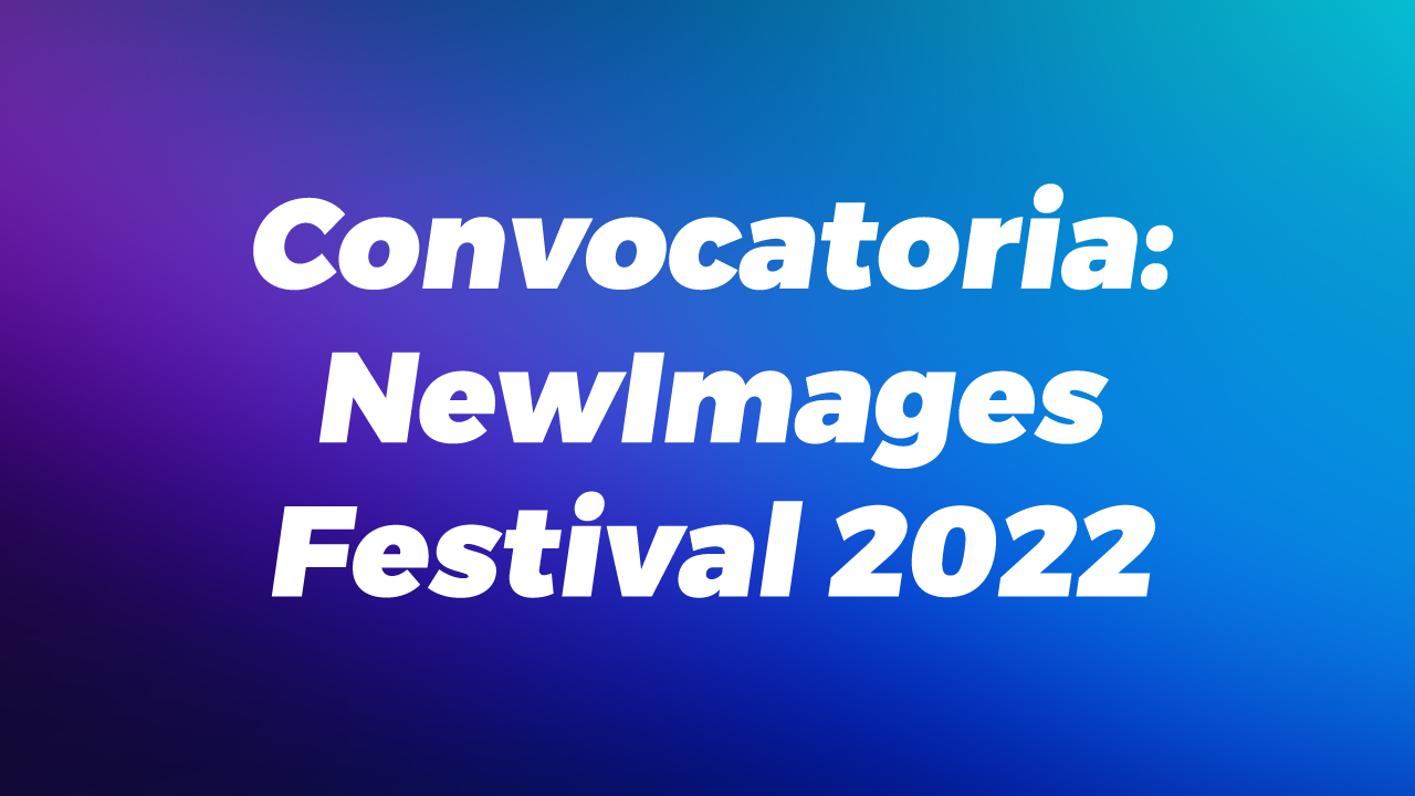 Convocatoria: New Images Festival 2022
