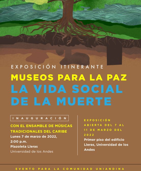 Inauguración de la exposición itinerante: Museos para la paz, la vida social de la muerte y su conmemoración