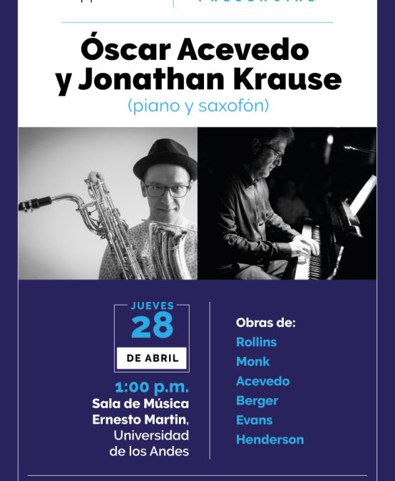 Concierto del Mediodía | Óscar Acevedo y Jonathan Krause (piano y saxofón) | Evento Presencial |