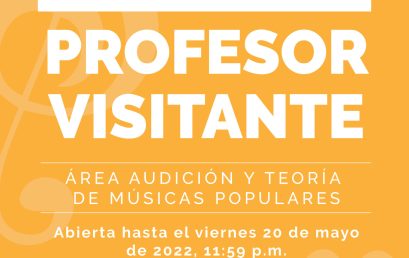 Convocatoria Profesor Visitante – Área Audición y Teoría de Músicas Populares