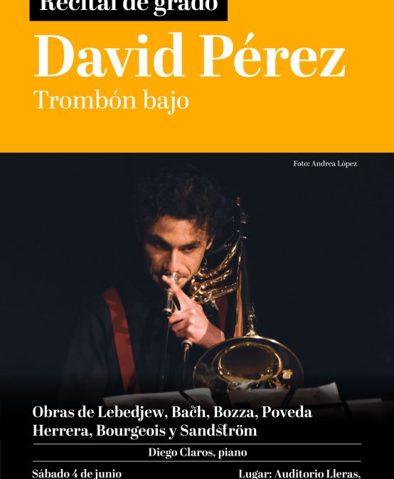Recital de grado – David Pérez (trombón bajo)