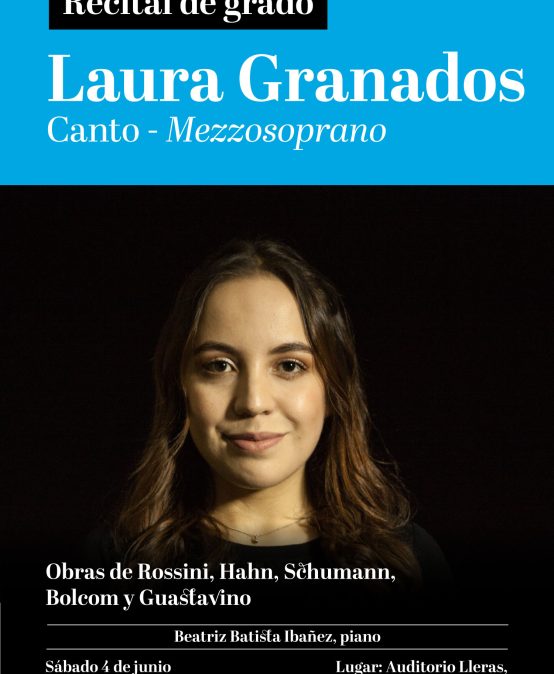 Recital de grado – canto: Laura Granados (mezzosoprano)