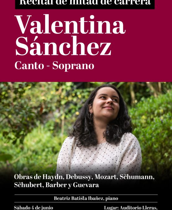 Recital de mitad de carrera – canto: Valentina Sánchez (soprano)