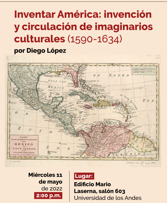 Inventar América: Invención y circulación de imaginarios culturales 1590-1634
