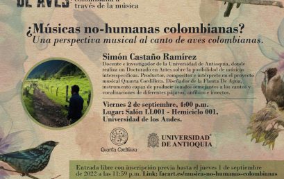 Charla: ¿Músicas no-humanas colombianas? Una perspectiva musical al canto de las aves