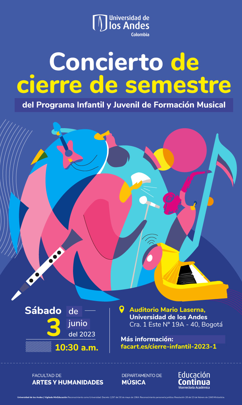 Sábado 3 de junio de 2023 a las 11:00 a.m. en el Auditorio Mario Laserna, Universidad de los Andes