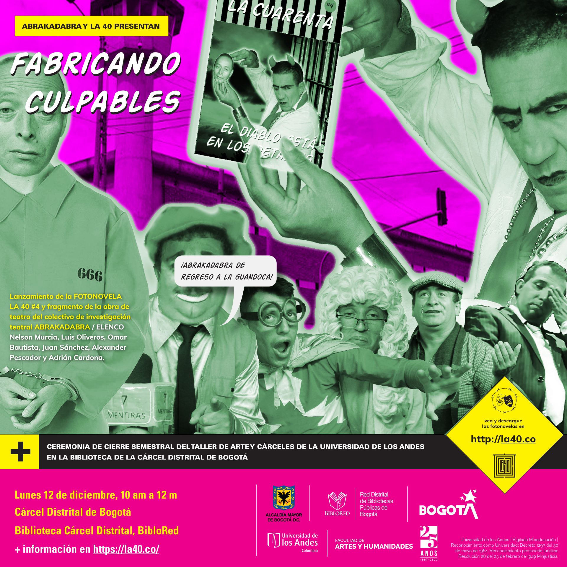 Abrakadabra y La 40 de la Universidad de Los Andes presentan en la Cárcel Distrital de Bogotá  el lanzamiento de la Fotonovela LA 40 #4: Fabricando Culpables