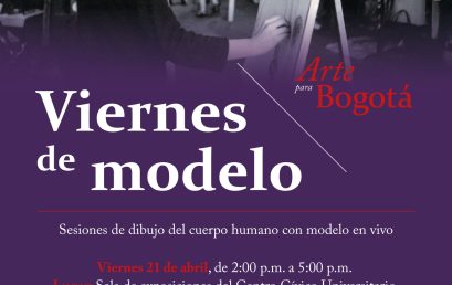Viernes de modelo en Arte para Bogotá – 21 de abril de 2023