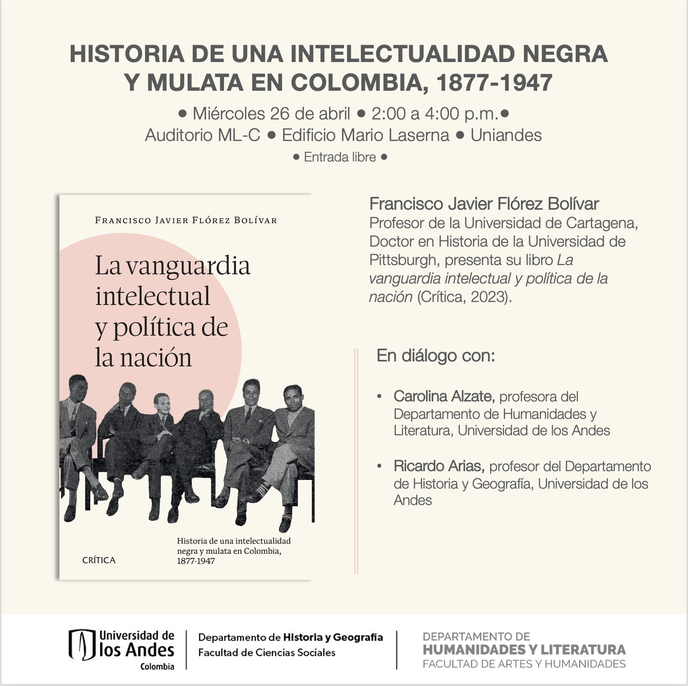 Presentación del libro: Historia de una intelectualidad negra y mulata en Colombia, 1877-1947 de Francisco Javier Flórez con Carolina Alzate Y Ricardo Arias