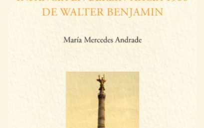 Experiencia, memoria y escritura en Infancia en Berlín hacia 1900 de Walter Benjamin
