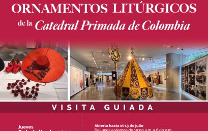 Visita guiada con Camilo Moreno en la exposición 485 años de historia, Ornamentos litúrgicos de la Catedral Primada de Colombia