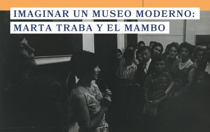 Imaginar un museo moderno: Marta Traba y el MAMBO