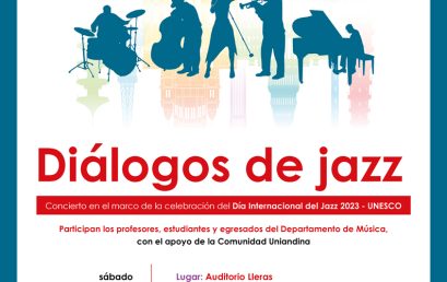 La UNESCO resalta la participación de Música Uniandes en la pasada edición del Día Internacional del Jazz 2023