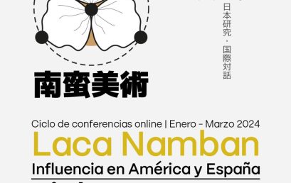 Ciclo de conferencias: Laca Namban. Influencia en América y España s. XVI – XVIII