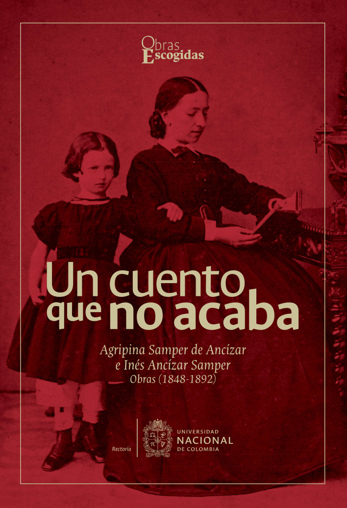 Así fue el lanzamiento del libro. Un cuento que no acaba. Agripina Samper de Ancízar e Inés Ancízar Samper. Obras (1848-1892) de Carolina Alzate