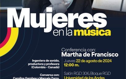 Mujeres en la música: conferencia con Martha de Francisco (Colombia, Canadá)