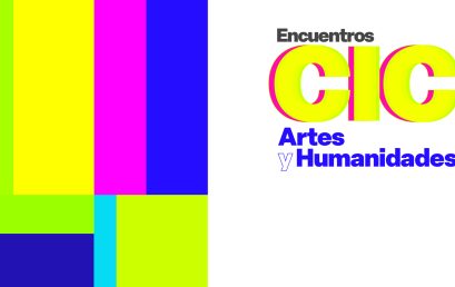 Evento Cancelado | Encuentros CIC de Artes y Humanidades 2024-2