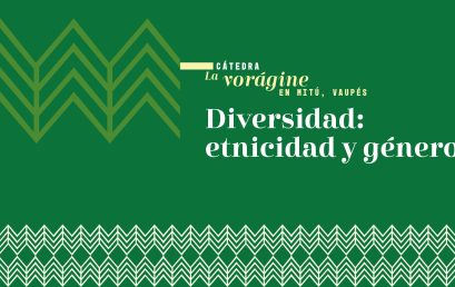 Cátedra Vorágine | Diversidad: etnicidad y género