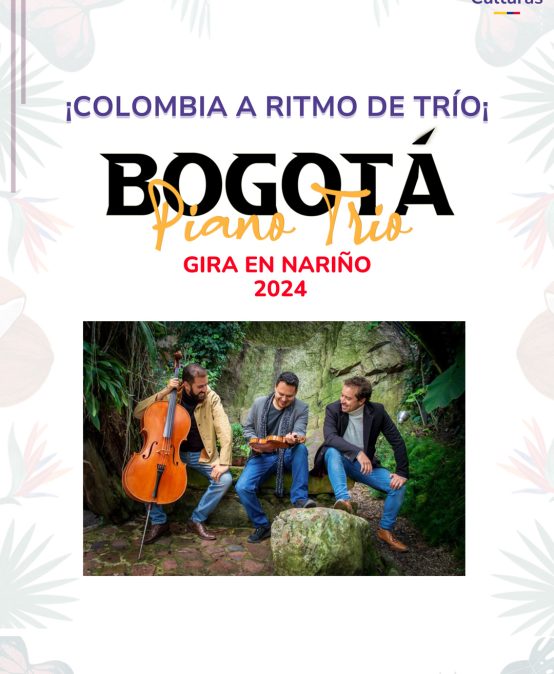 ¡Colombia a ritmo de trío! Bogotá Piano Trío de gira por Nariño: Pasto, Ipiales y Túquerres