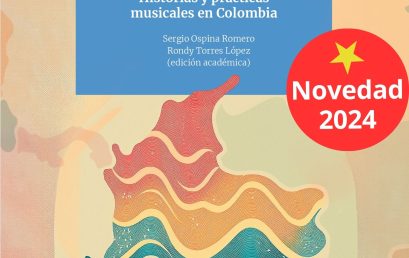 El sonido que seremos. Historias y prácticas musicales en Colombia