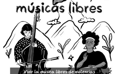 Músicas Libres: vivir la música libre de violencias