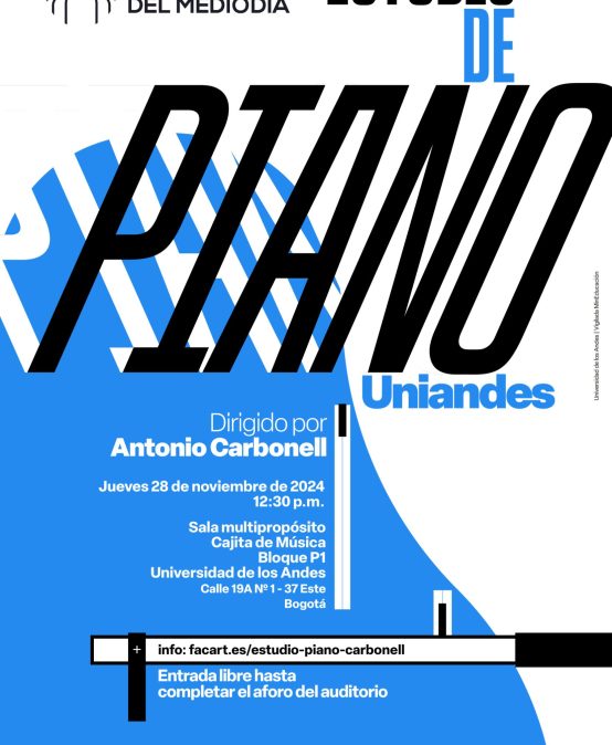 Concierto del mediodía: Estudio de piano Uniandes, jueves 28 de noviembre a la 12:30 p.m. en el La Cajita de música, Universidad de los Andes