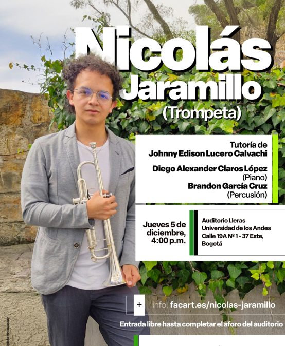 Queremos invitarles al Recital de grado: Nicolás Jaramillo (trompeta) el jueves 5 de diciembre de 2024 a las 4:00 p.m. en el Auditorio Lleras