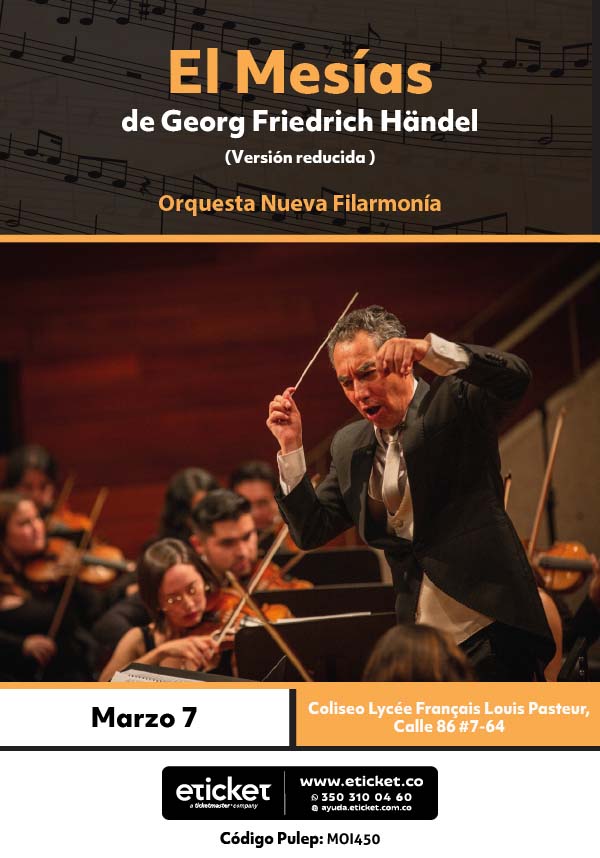 El Mesías de Georg Friedrich Händel: viernes 7 de marzo (Auditorio Liceo Francés) y sábado 8 de marzo (Auditorio Fabio Lozano)